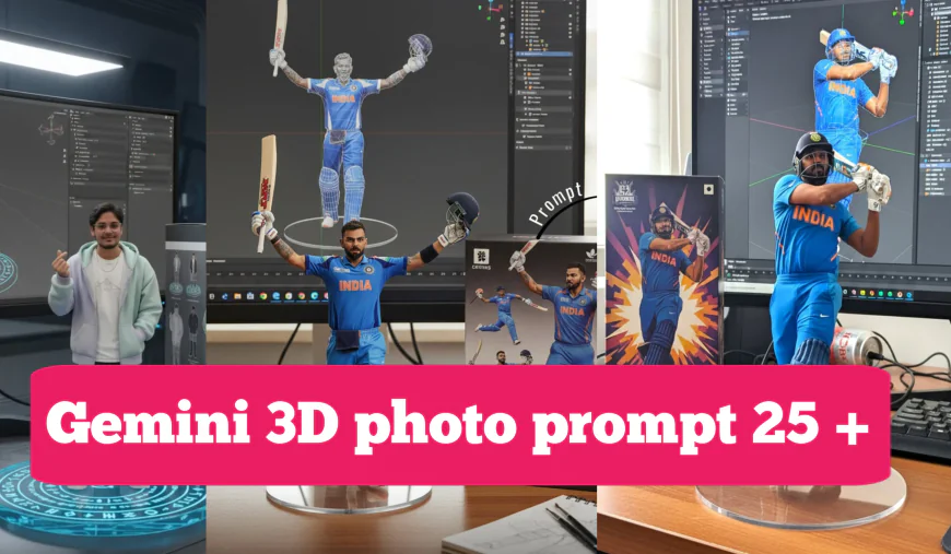 Gemini 3D photo 25+ prompt :- 3D एक्शन फिगर ट्रेंड जानें क्या है और कैसे बनें इसका हिस्सा?